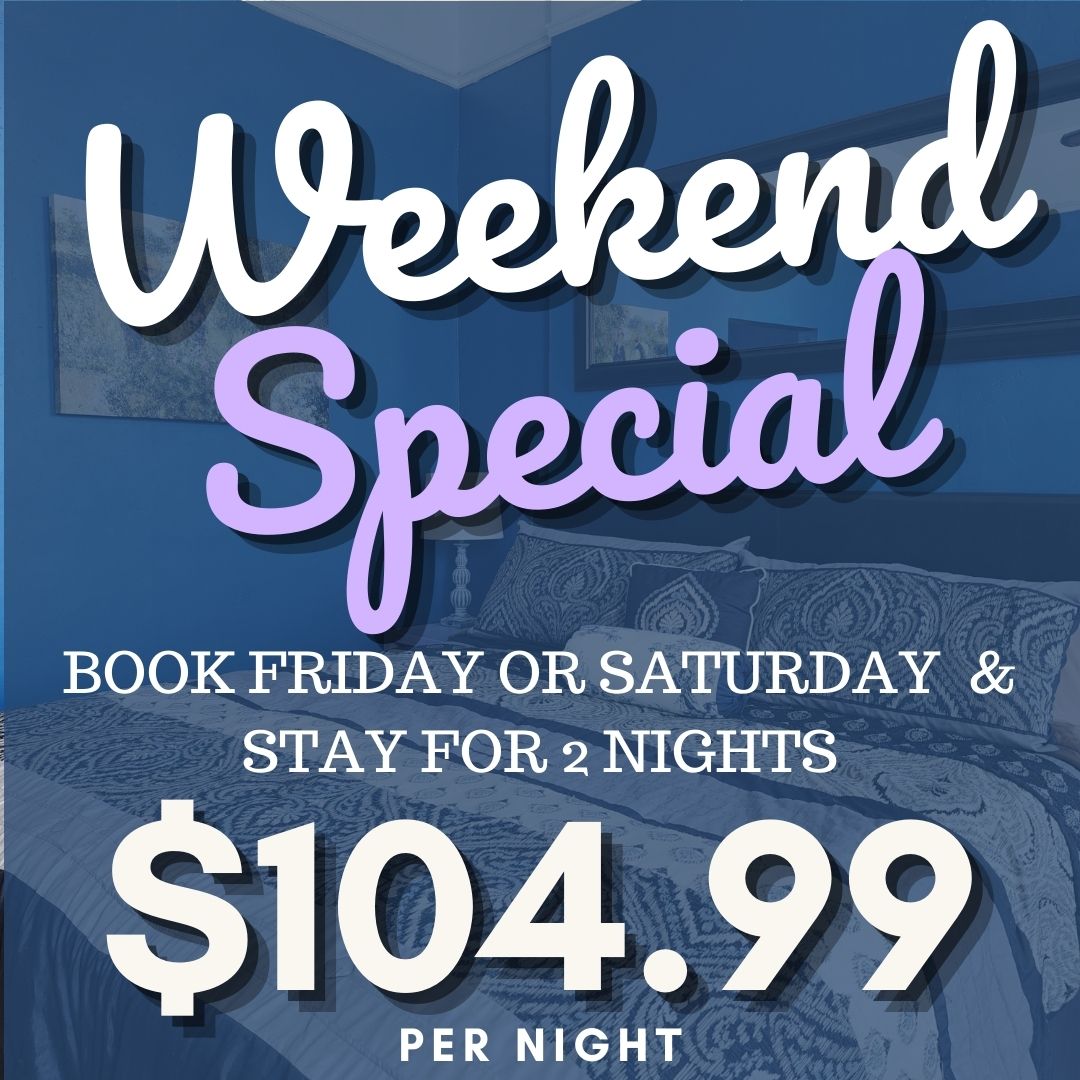 Book Friday or Saturday night and stay for two nights only, receive a special rate of $104.99 per night.